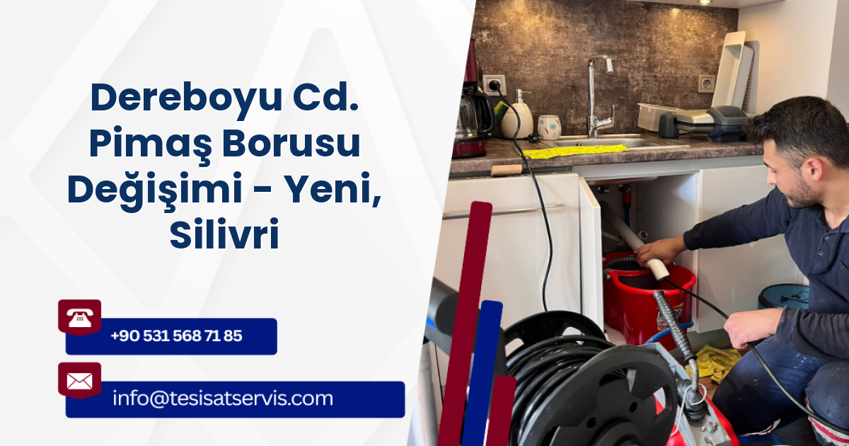 Dereboyu Cd. Pimaş Borusu Değişimi - Yeni, Silivri