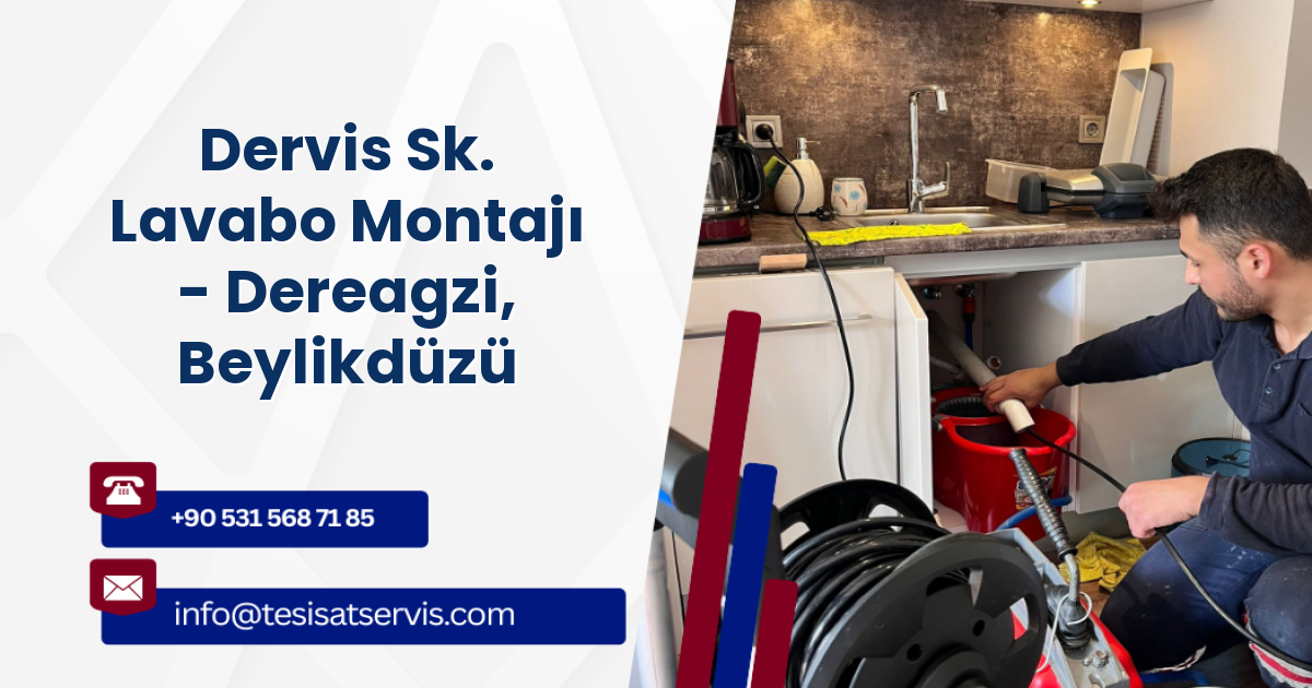 Dervis Sk. Lavabo Montajı - Dereagzi, Beylikdüzü