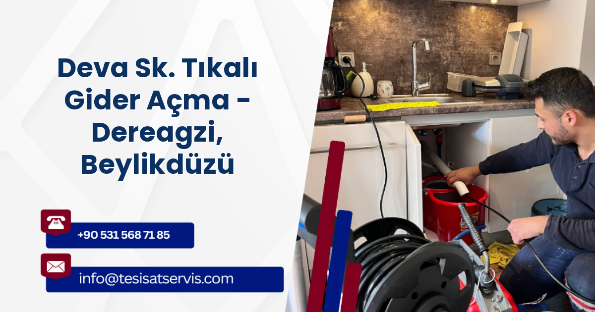 Deva Sk. Tıkalı Gider Açma - Dereagzi, Beylikdüzü