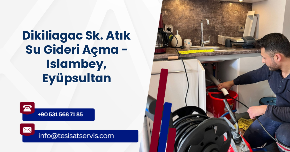 Dikiliagac Sk. Atık Su Gideri Açma - Islambey, Eyüpsultan