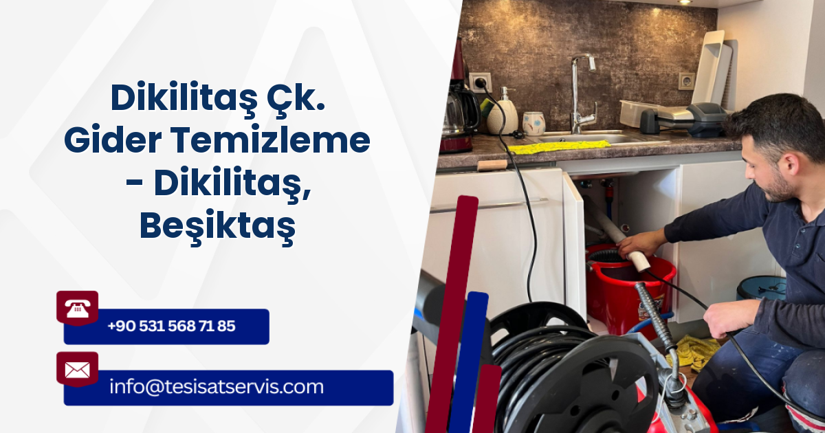 Dikilitaş Çk. Gider Temizleme - Dikilitaş, Beşiktaş