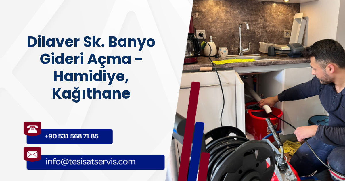 Dilaver Sk. Banyo Gideri Açma - Hamidiye, Kağıthane