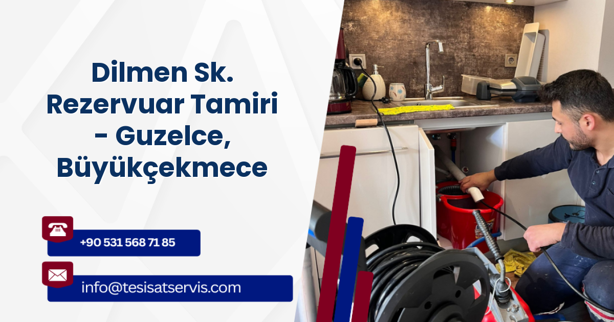 Dilmen Sk. Rezervuar Tamiri - Guzelce, Büyükçekmece