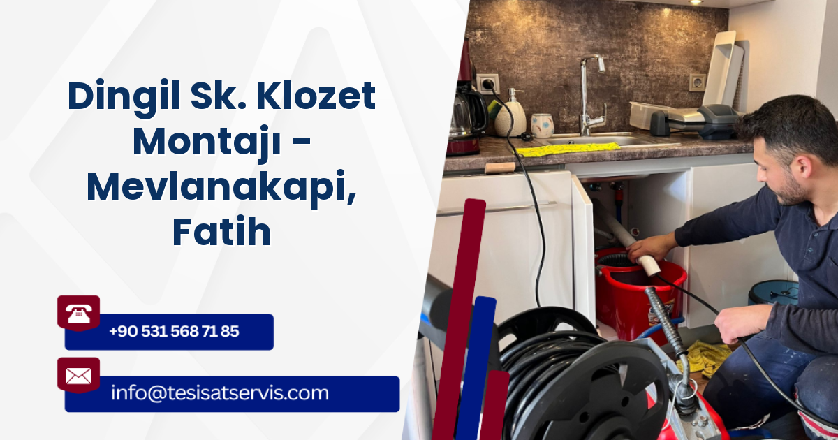 Dingil Sk. Klozet Montajı - Mevlanakapi, Fatih