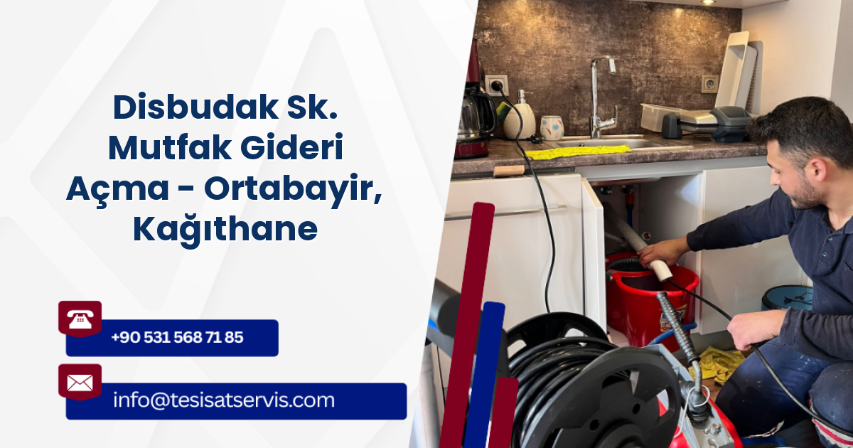 Disbudak Sk. Mutfak Gideri Açma - Ortabayir, Kağıthane