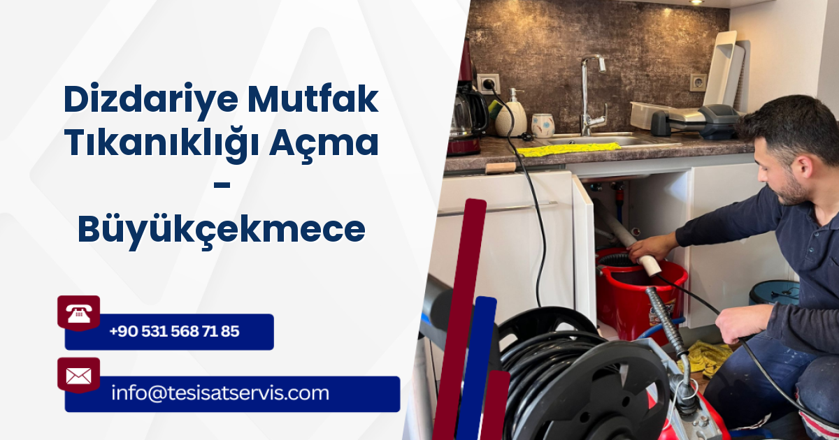 Dizdariye Mutfak Tıkanıklığı Açma - Büyükçekmece