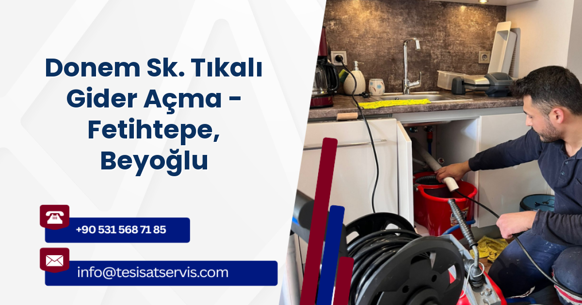 Donem Sk. Tıkalı Gider Açma - Fetihtepe, Beyoğlu
