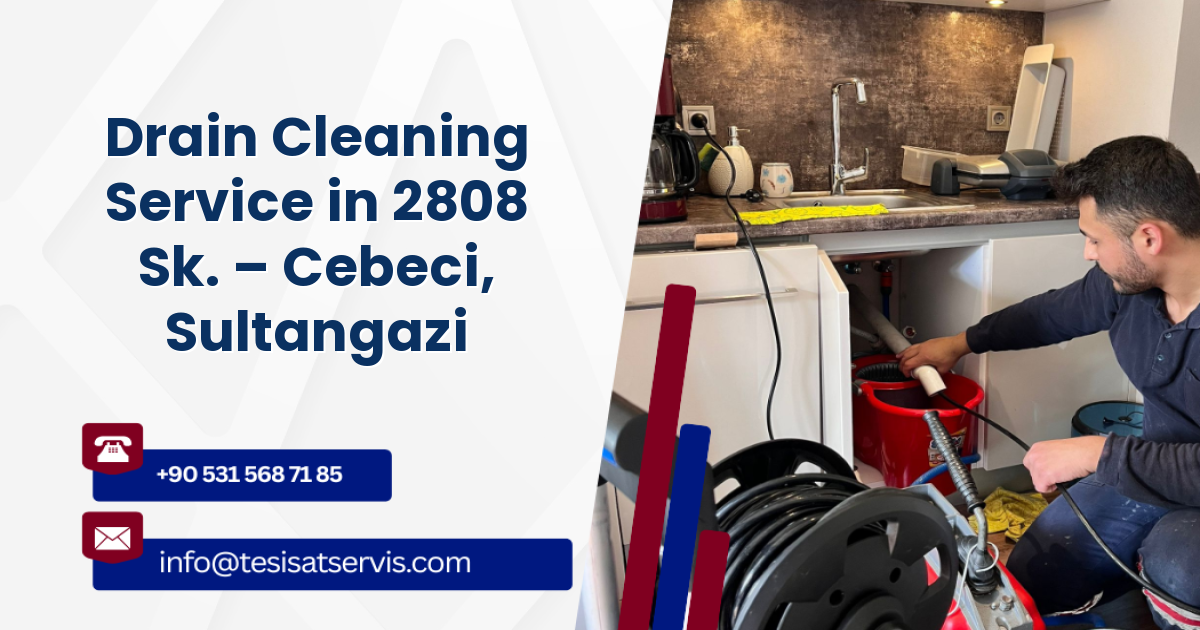 Drain Cleaning Service in 2808 Sk. – Cebeci, Sultangazi