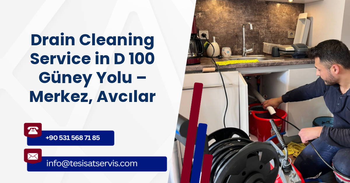 Drain Cleaning Service in D 100 Güney Yolu – Merkez, Avcılar