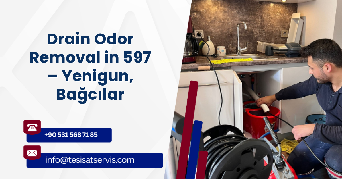 Drain Odor Removal in 597 – Yenigun, Bağcılar