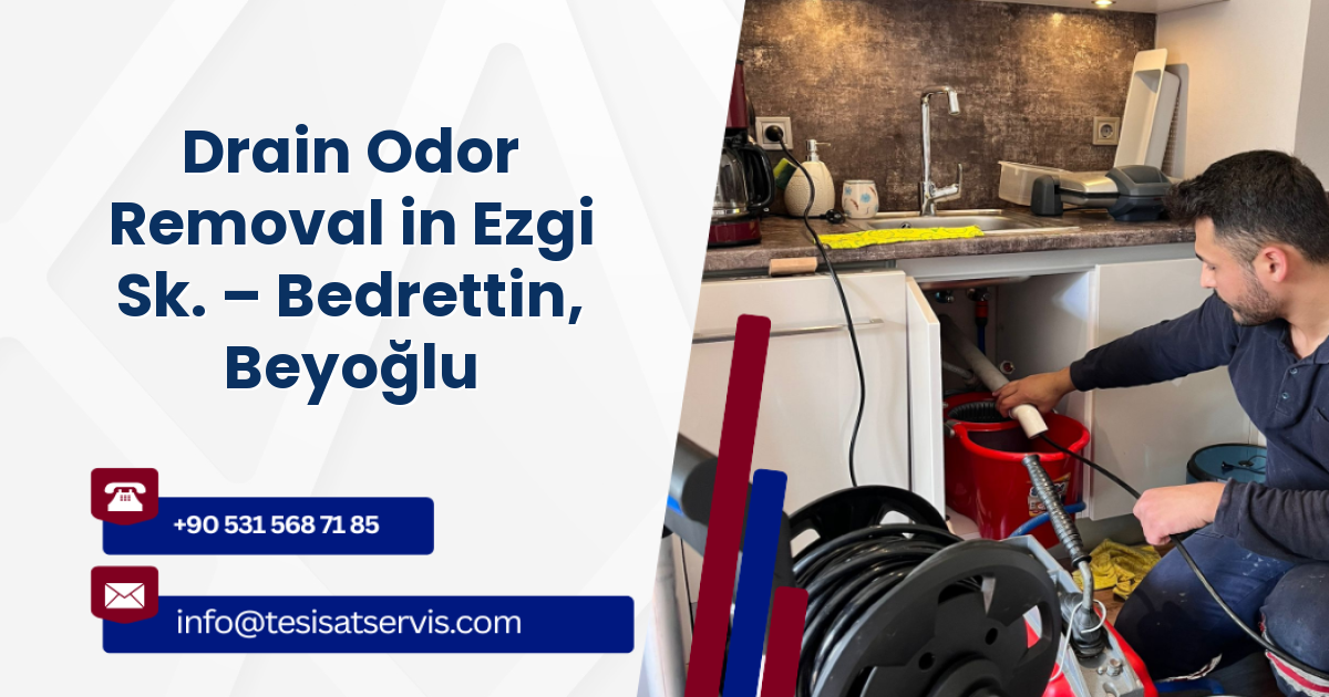 Drain Odor Removal in Ezgi Sk. – Bedrettin, Beyoğlu