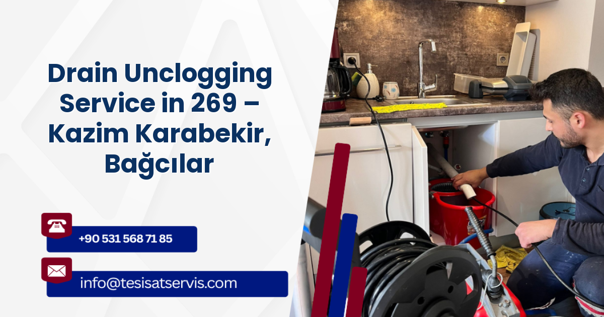 Drain Unclogging Service in 269 – Kazim Karabekir, Bağcılar