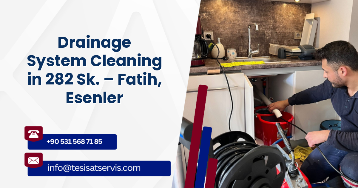 Drainage System Cleaning in 282 Sk. – Fatih, Esenler