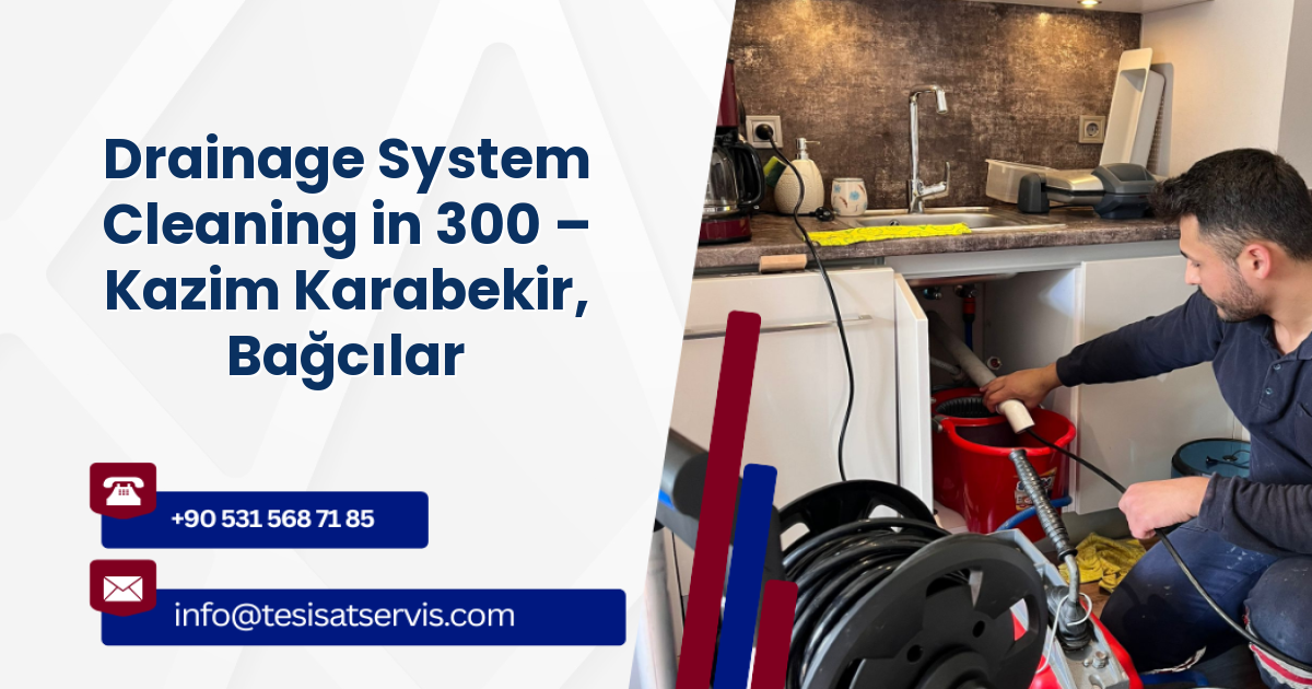 Drainage System Cleaning in 300 – Kazim Karabekir, Bağcılar