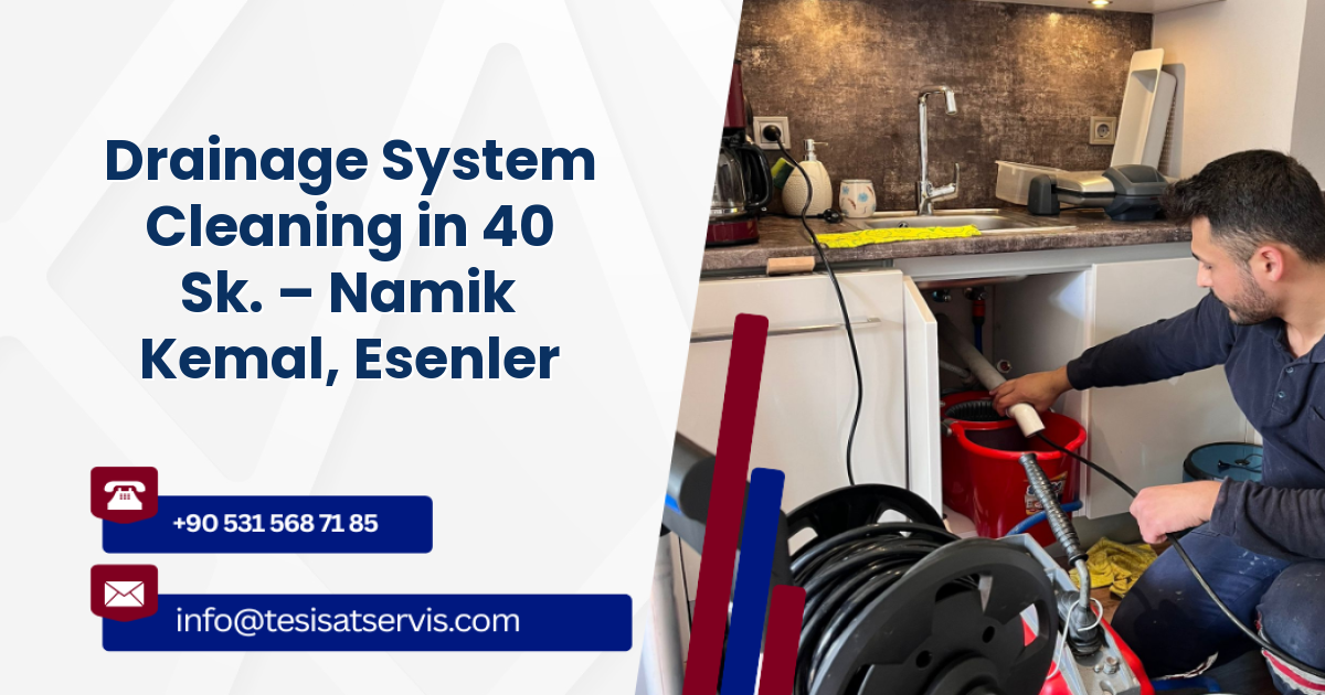 Drainage System Cleaning in 40 Sk. – Namik Kemal, Esenler