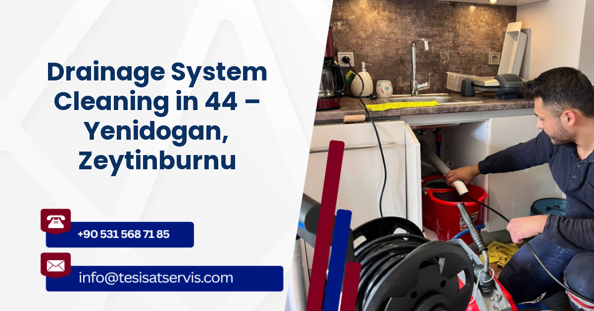 Drainage System Cleaning in 44 – Yenidogan, Zeytinburnu
