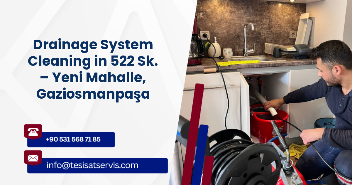 Drainage System Cleaning in 522 Sk. – Yeni Mahalle, Gaziosmanpaşa