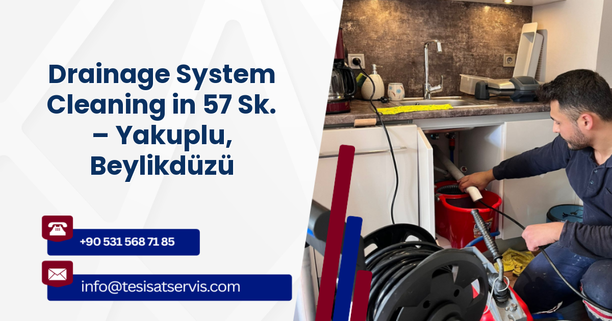 Drainage System Cleaning in 57 Sk. – Yakuplu, Beylikdüzü