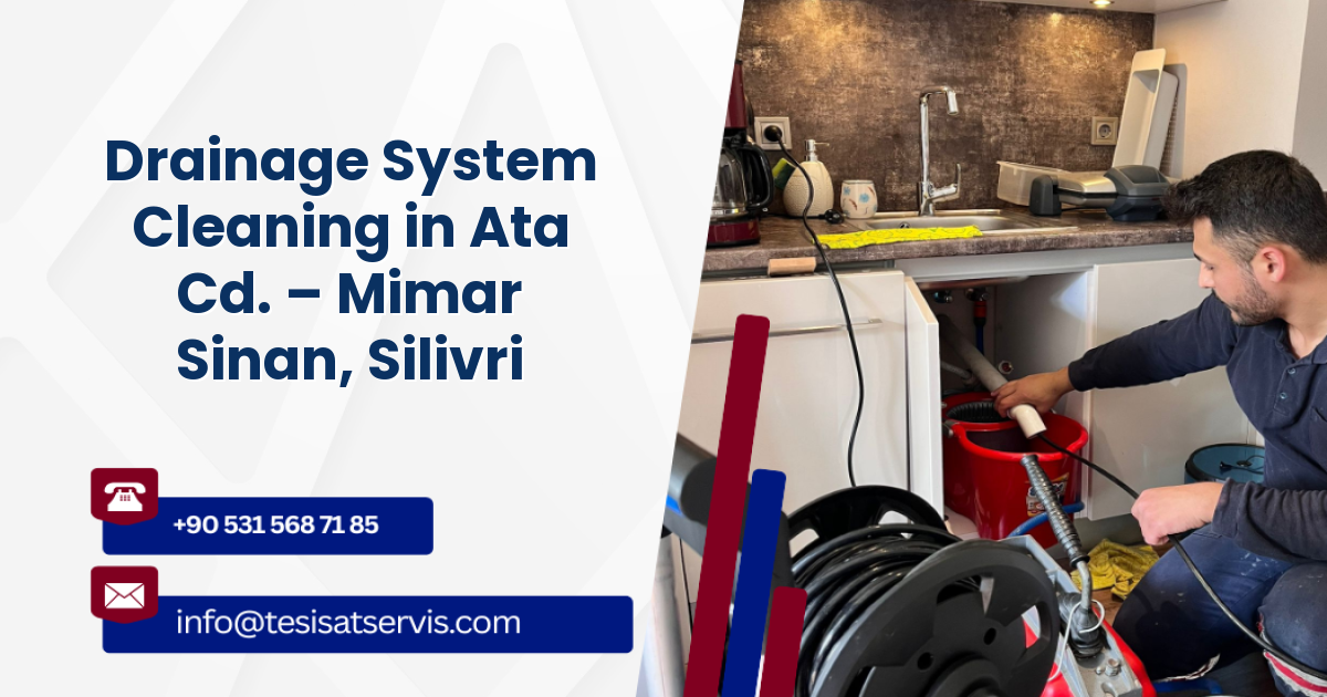 Drainage System Cleaning in Ata Cd. – Mimar Sinan, Silivri