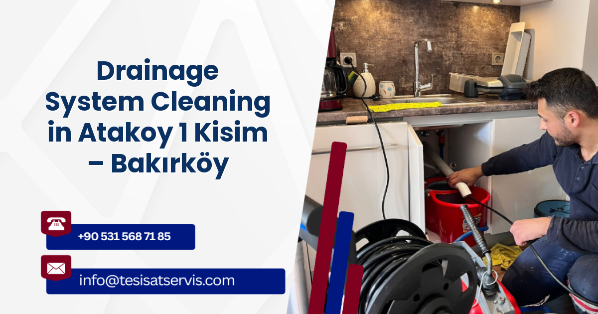 Drainage System Cleaning in Atakoy 1 Kisim – Bakırköy