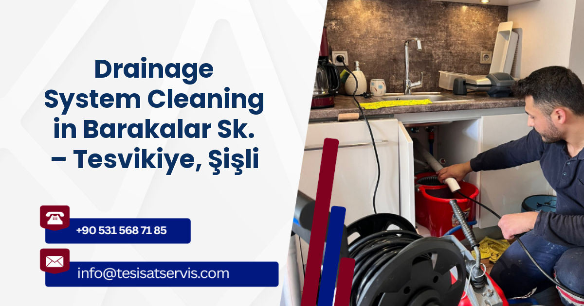 Drainage System Cleaning in Barakalar Sk. – Tesvikiye, Şişli