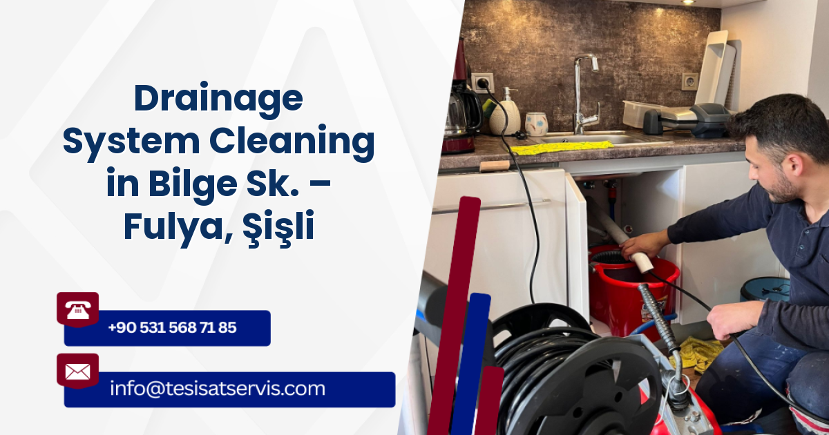 Drainage System Cleaning in Bilge Sk. – Fulya, Şişli