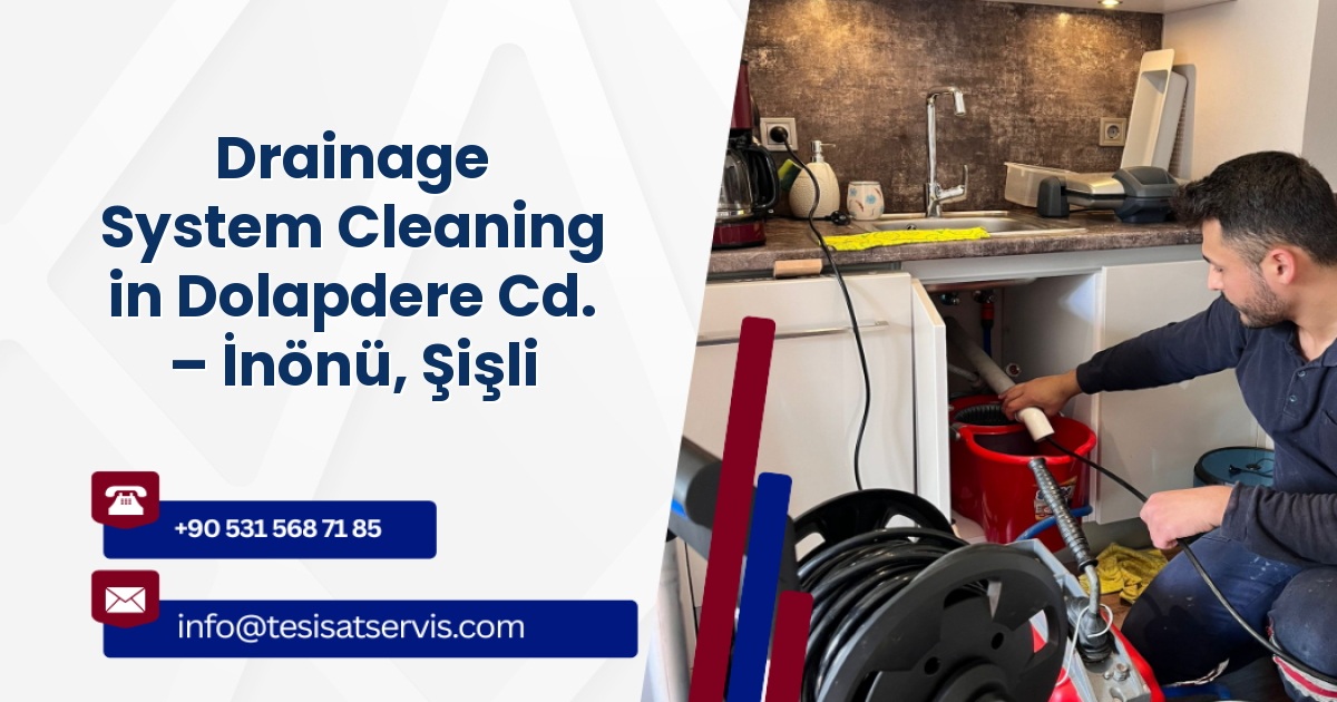 Drainage System Cleaning in Dolapdere Cd. – İnönü, Şişli