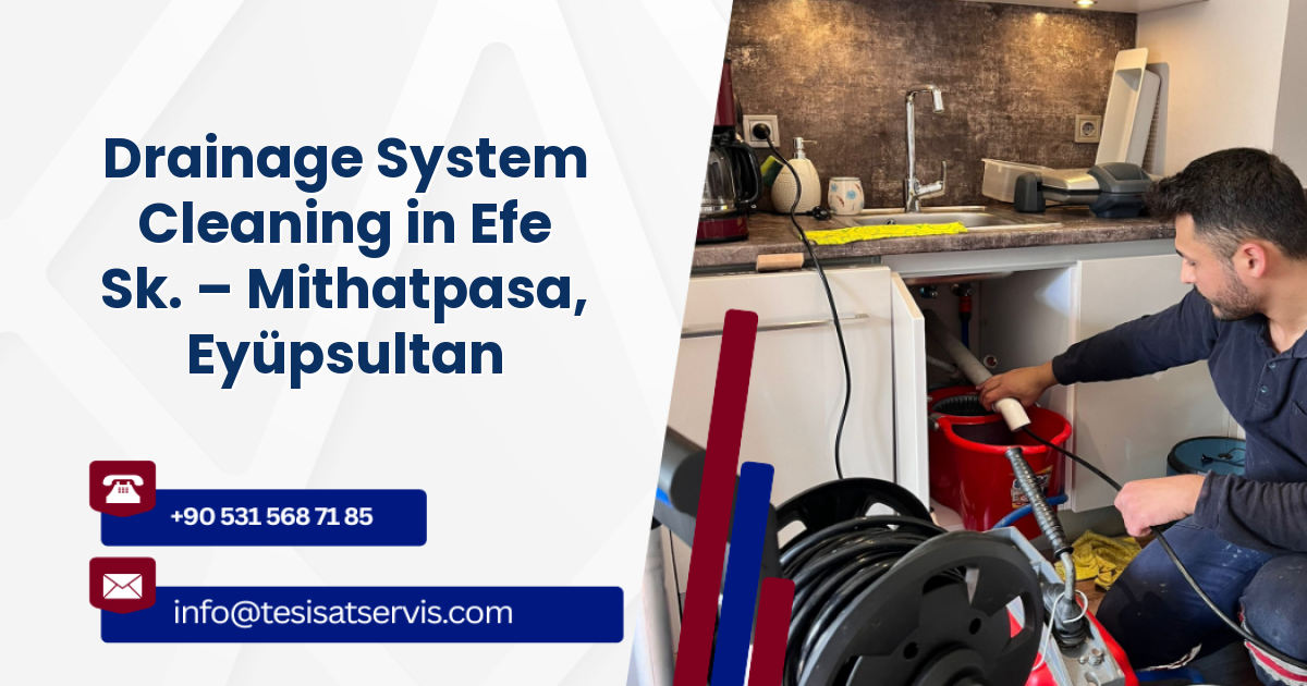 Drainage System Cleaning in Efe Sk. – Mithatpasa, Eyüpsultan