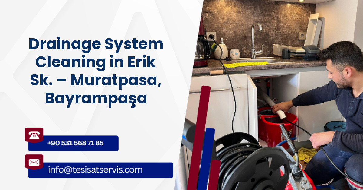 Drainage System Cleaning in Erik Sk. – Muratpasa, Bayrampaşa