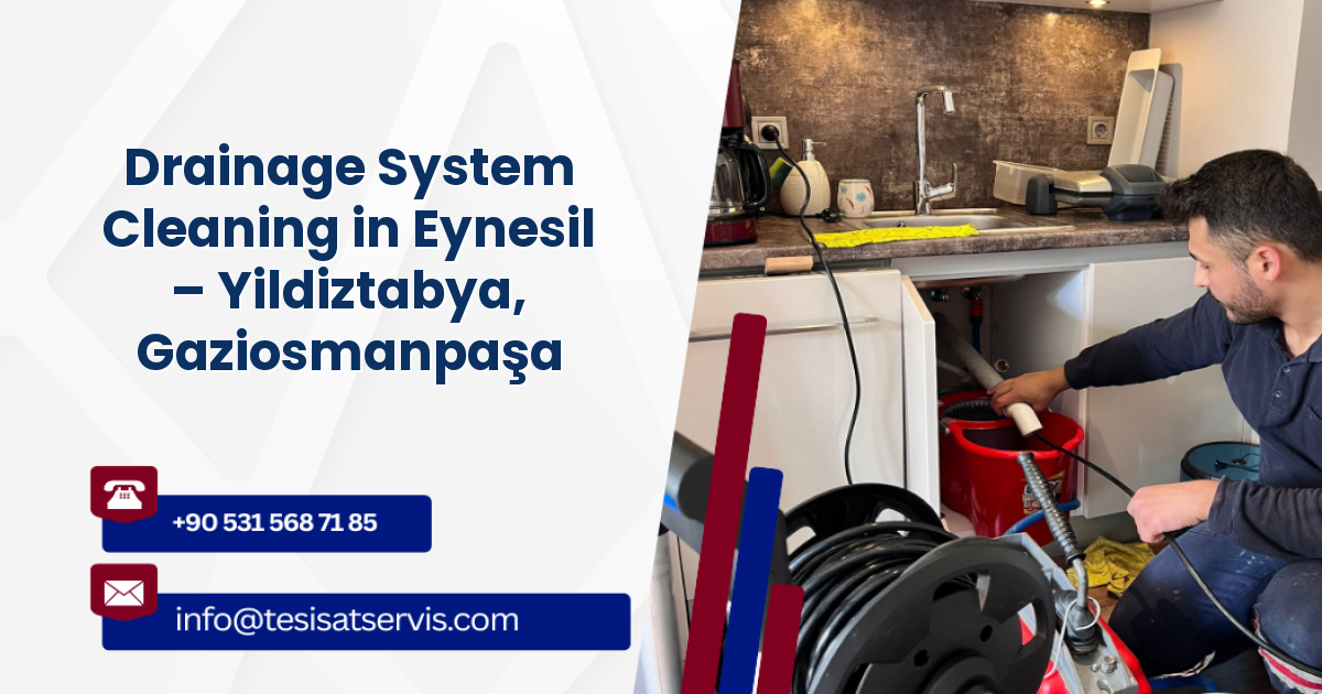 Drainage System Cleaning in Eynesil – Yildiztabya, Gaziosmanpaşa