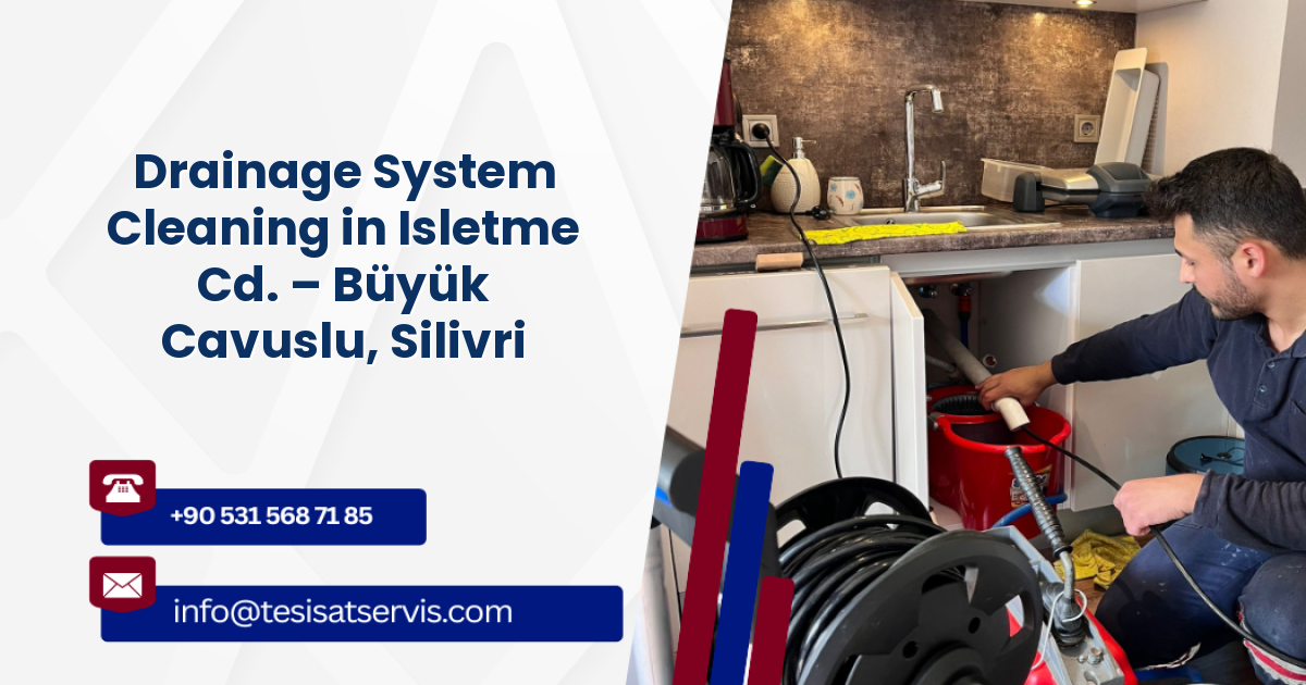 Drainage System Cleaning in Isletme Cd. – Büyük Cavuslu, Silivri