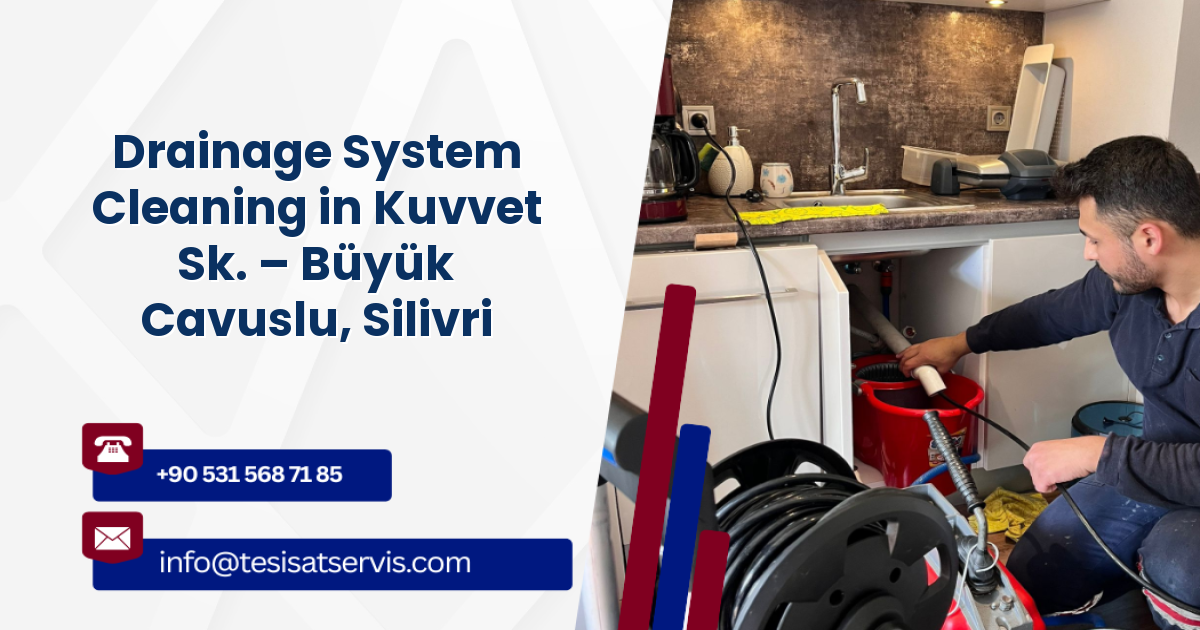 Drainage System Cleaning in Kuvvet Sk. – Büyük Cavuslu, Silivri