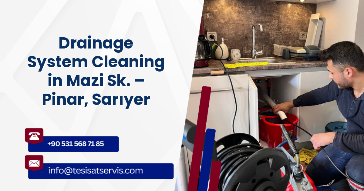 Drainage System Cleaning in Mazi Sk. – Pinar, Sarıyer