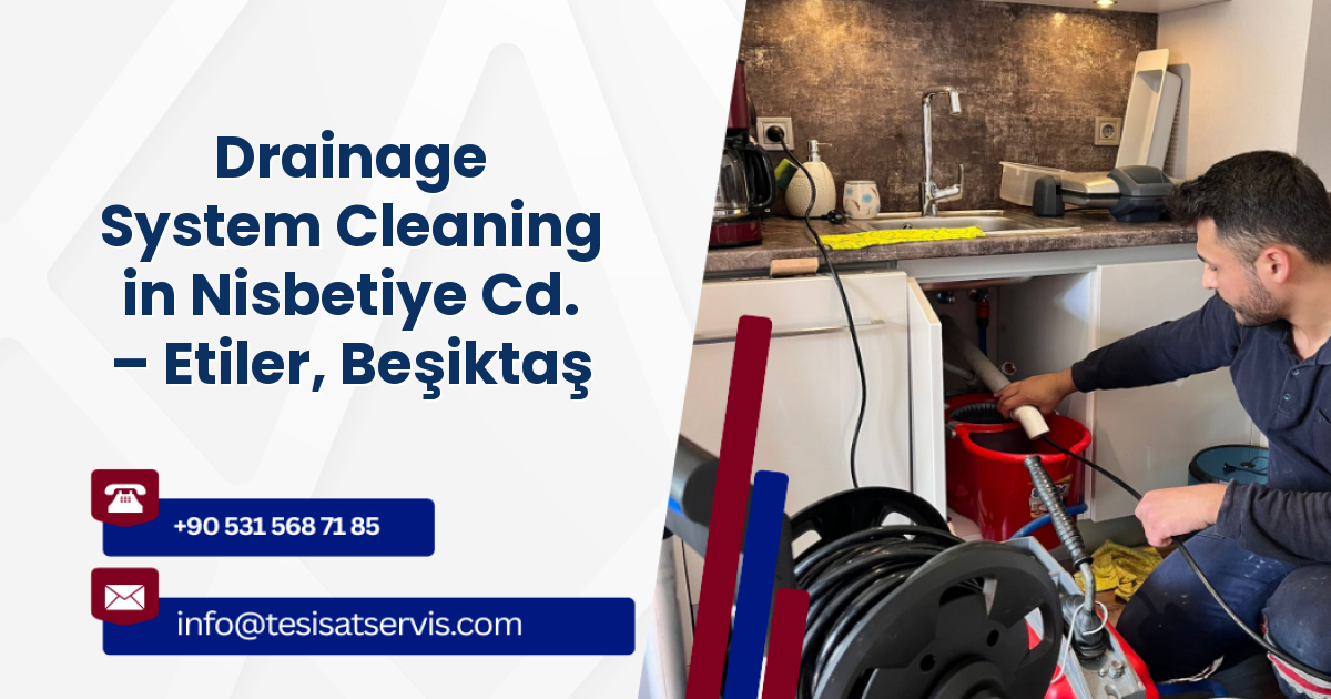 Drainage System Cleaning in Nisbetiye Cd. – Etiler, Beşiktaş