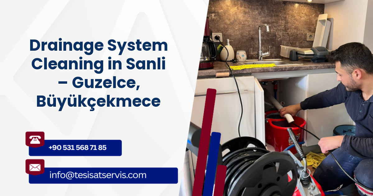 Drainage System Cleaning in Sanli – Guzelce, Büyükçekmece