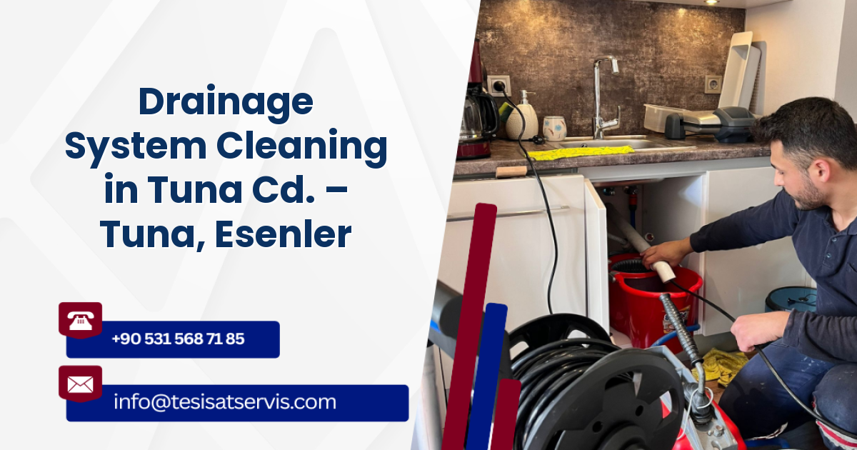 Drainage System Cleaning in Tuna Cd. – Tuna, Esenler