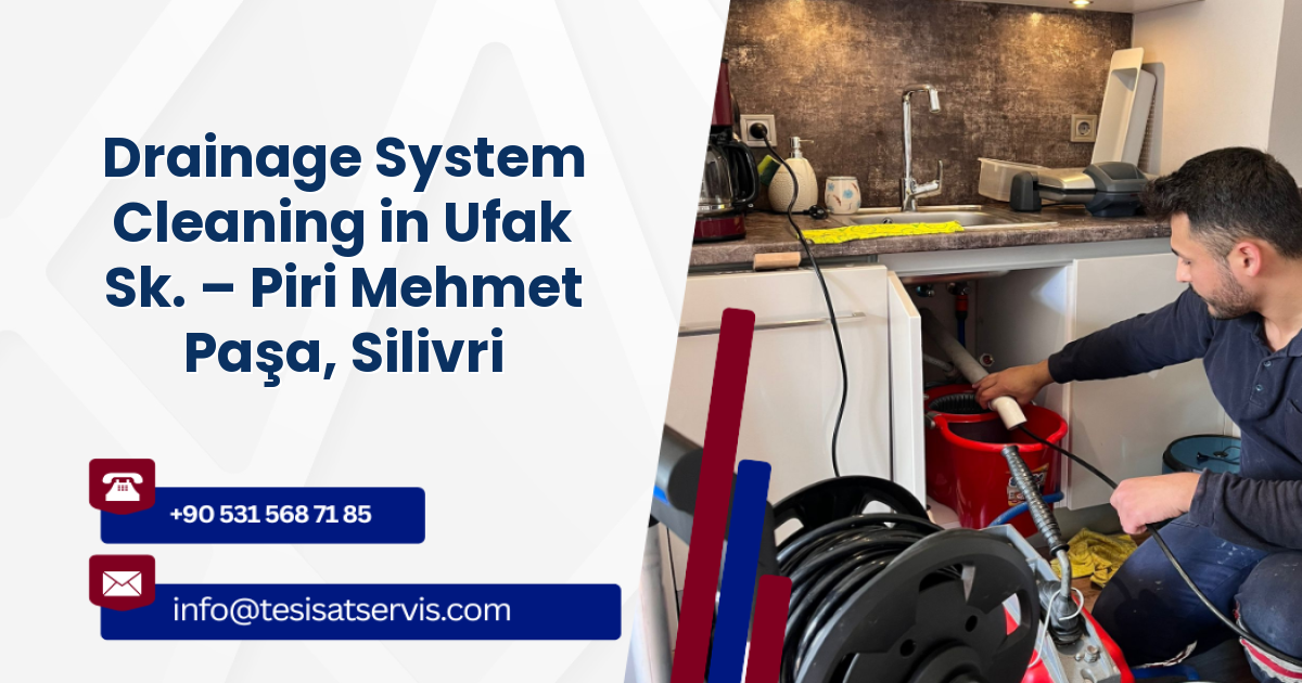 Drainage System Cleaning in Ufak Sk. – Piri Mehmet Paşa, Silivri
