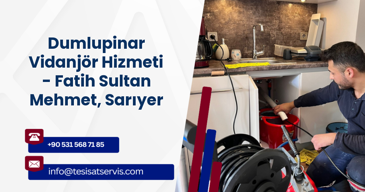 Dumlupinar Vidanjör Hizmeti - Fatih Sultan Mehmet, Sarıyer