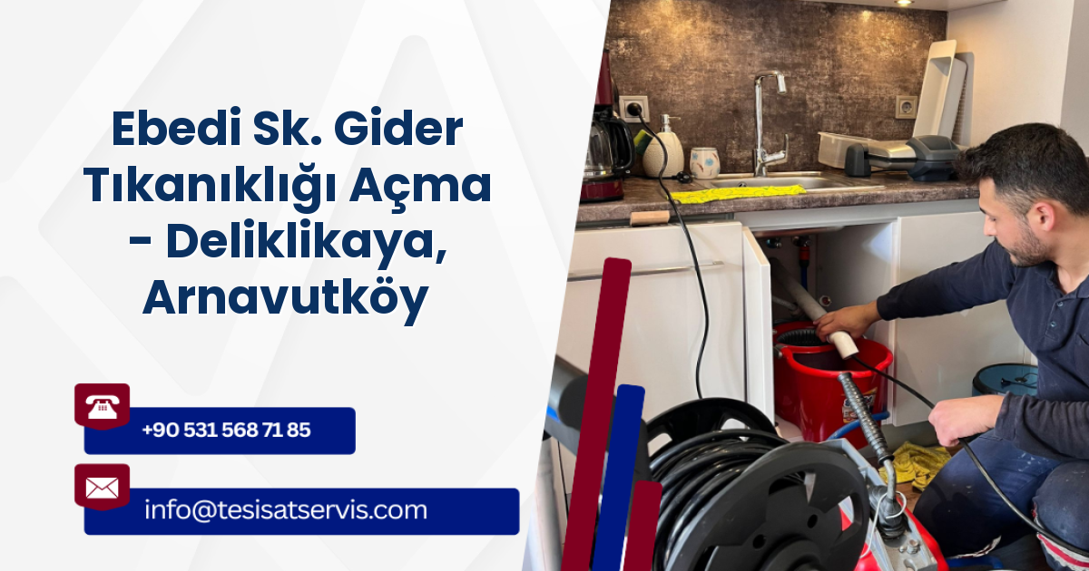 Ebedi Sk. Gider Tıkanıklığı Açma - Deliklikaya, Arnavutköy