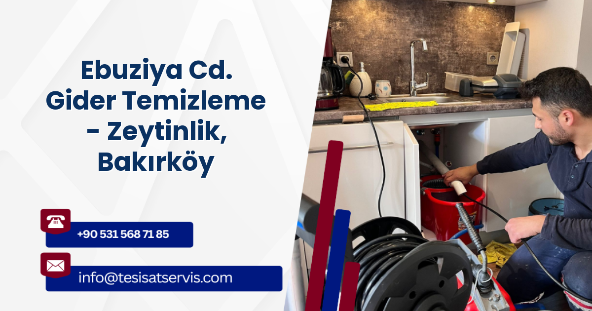 Ebuziya Cd. Gider Temizleme - Zeytinlik, Bakırköy