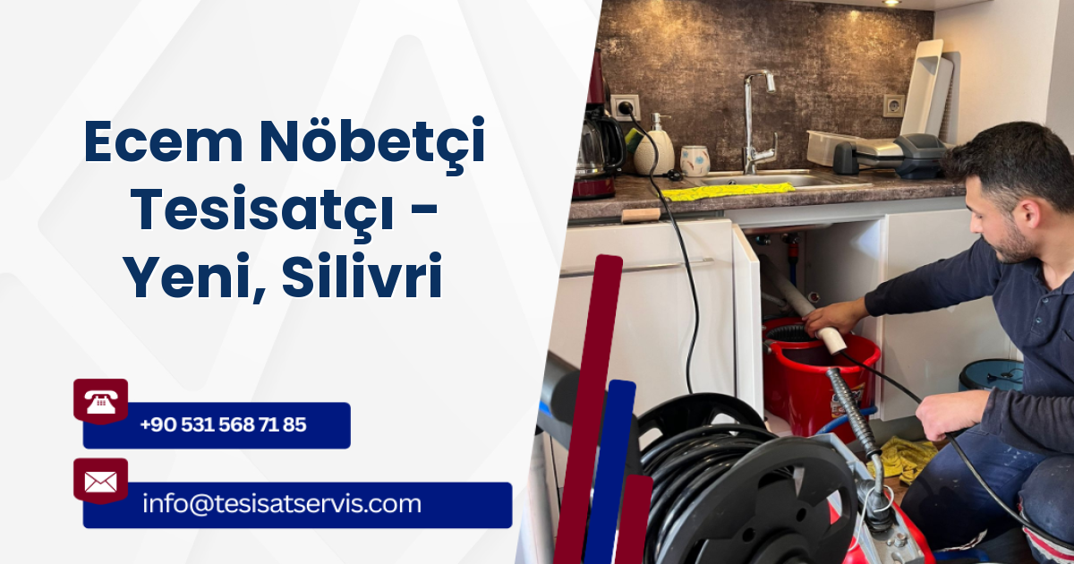 Ecem Nöbetçi Tesisatçı - Yeni, Silivri