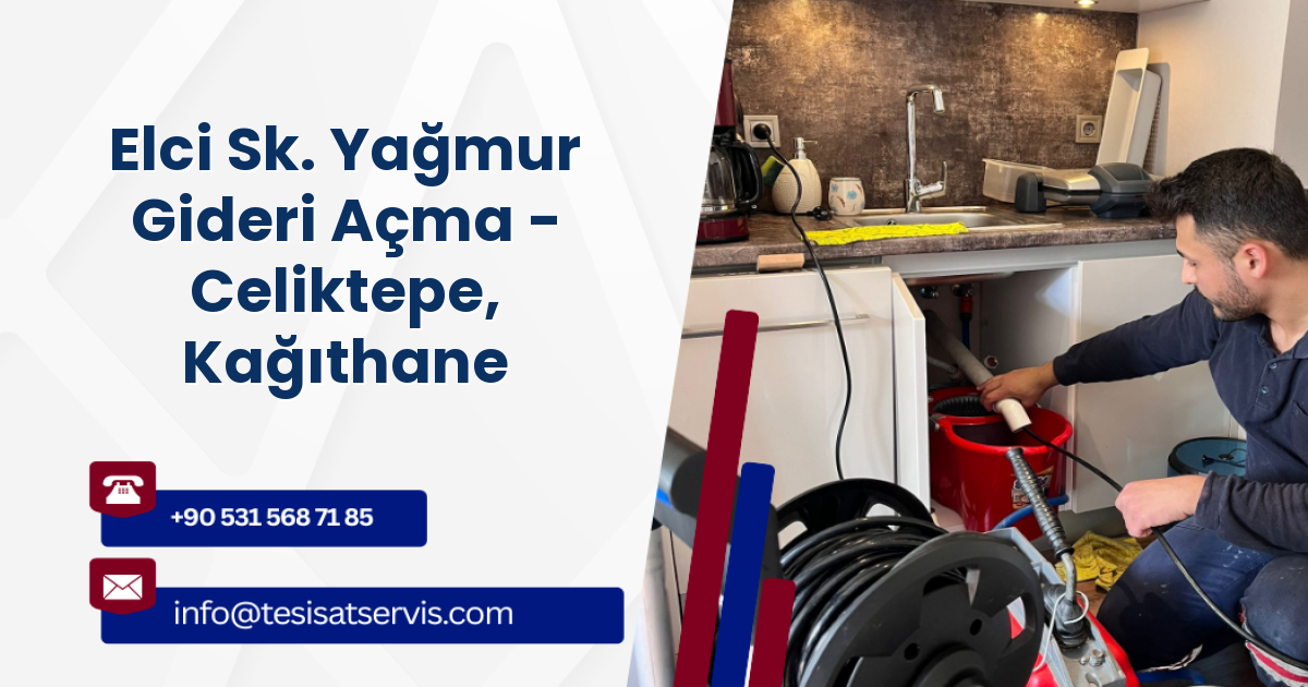 Elci Sk. Yağmur Gideri Açma - Celiktepe, Kağıthane