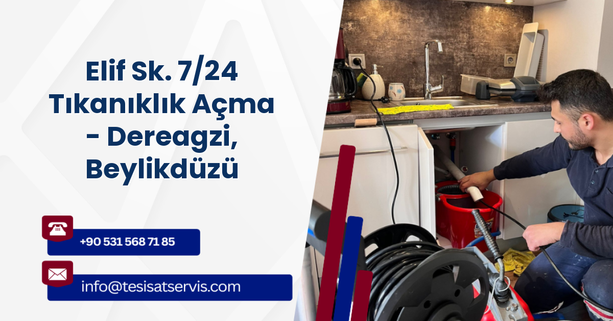 Elif Sk. 7/24 Tıkanıklık Açma - Dereagzi, Beylikdüzü