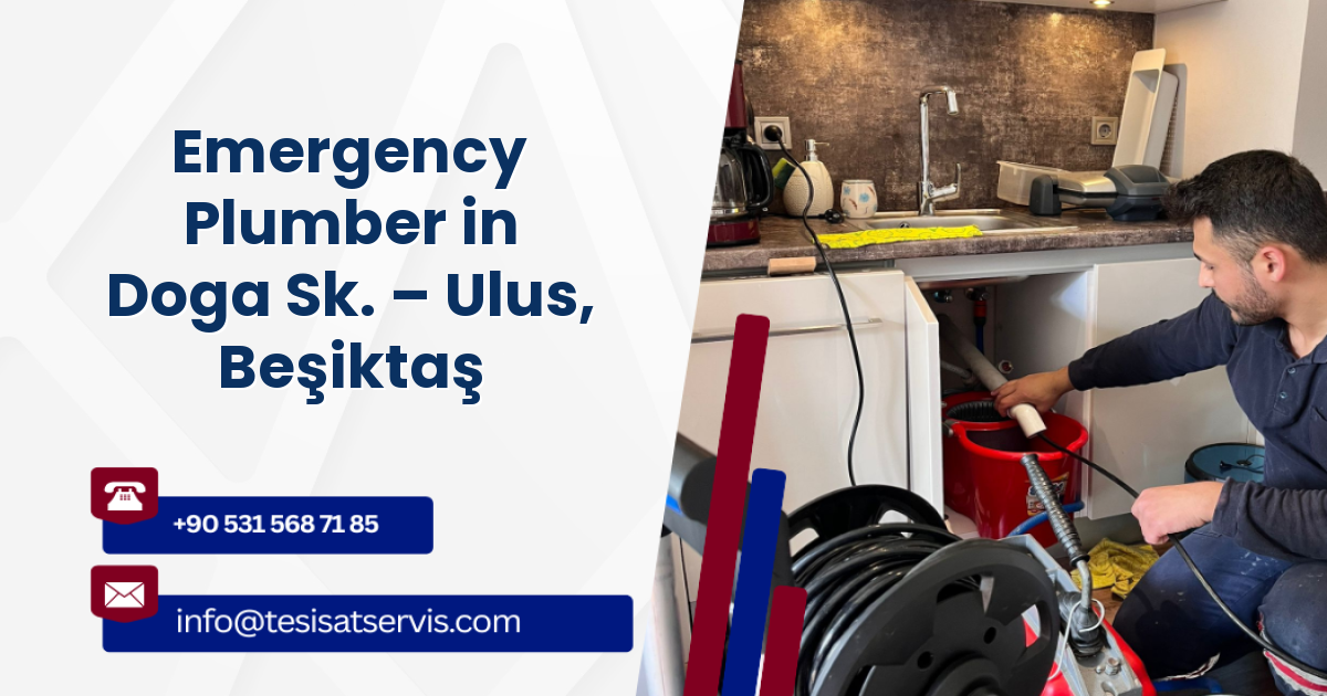 Emergency Plumber in Doga Sk. – Ulus, Beşiktaş