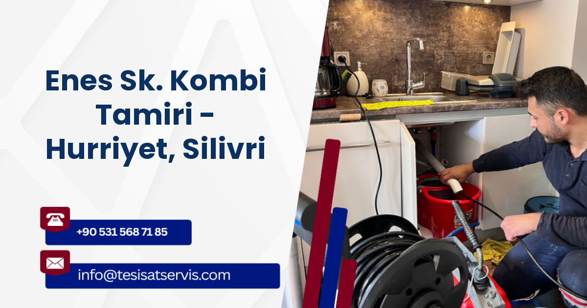 Enes Sk. Kombi Tamiri - Hurriyet, Silivri
