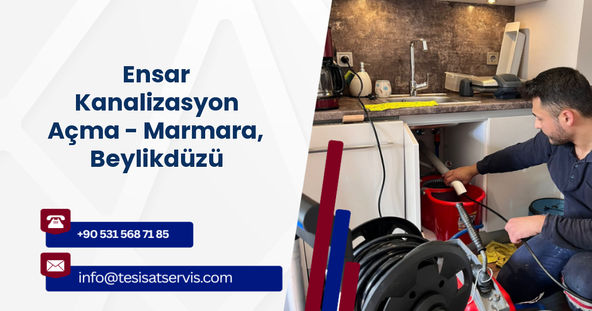 Ensar Kanalizasyon Açma - Marmara, Beylikdüzü