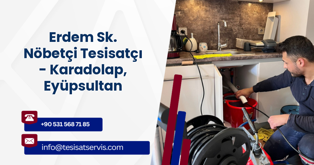 Erdem Sk. Nöbetçi Tesisatçı - Karadolap, Eyüpsultan