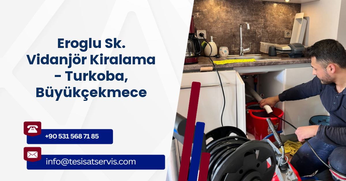 Eroglu Sk. Vidanjör Kiralama - Turkoba, Büyükçekmece