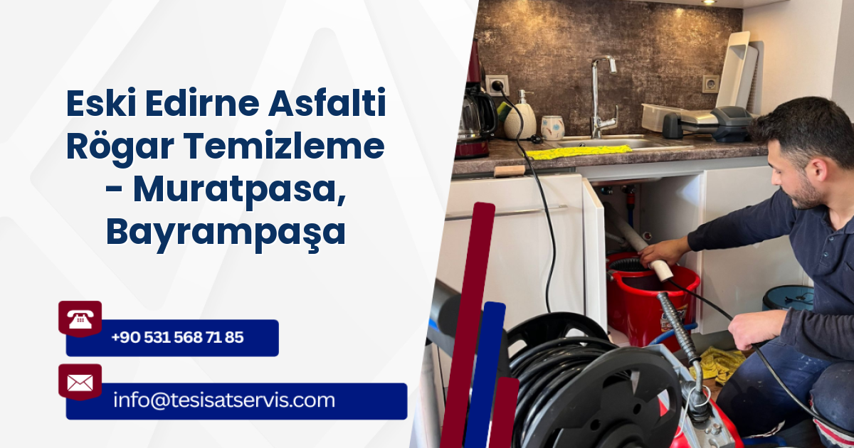 Eski Edirne Asfalti Rögar Temizleme - Muratpasa, Bayrampaşa