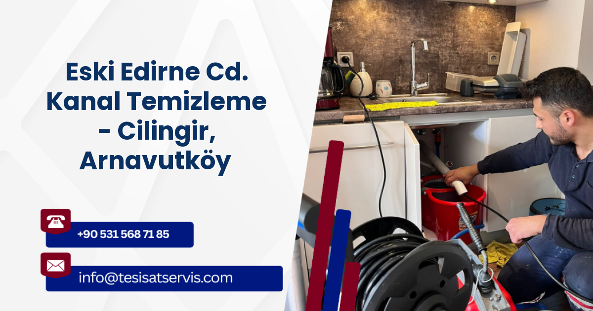 Eski Edirne Cd. Kanal Temizleme - Cilingir, Arnavutköy
